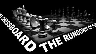 ♟ The Whole Chessboard - Understanding How We Got Here