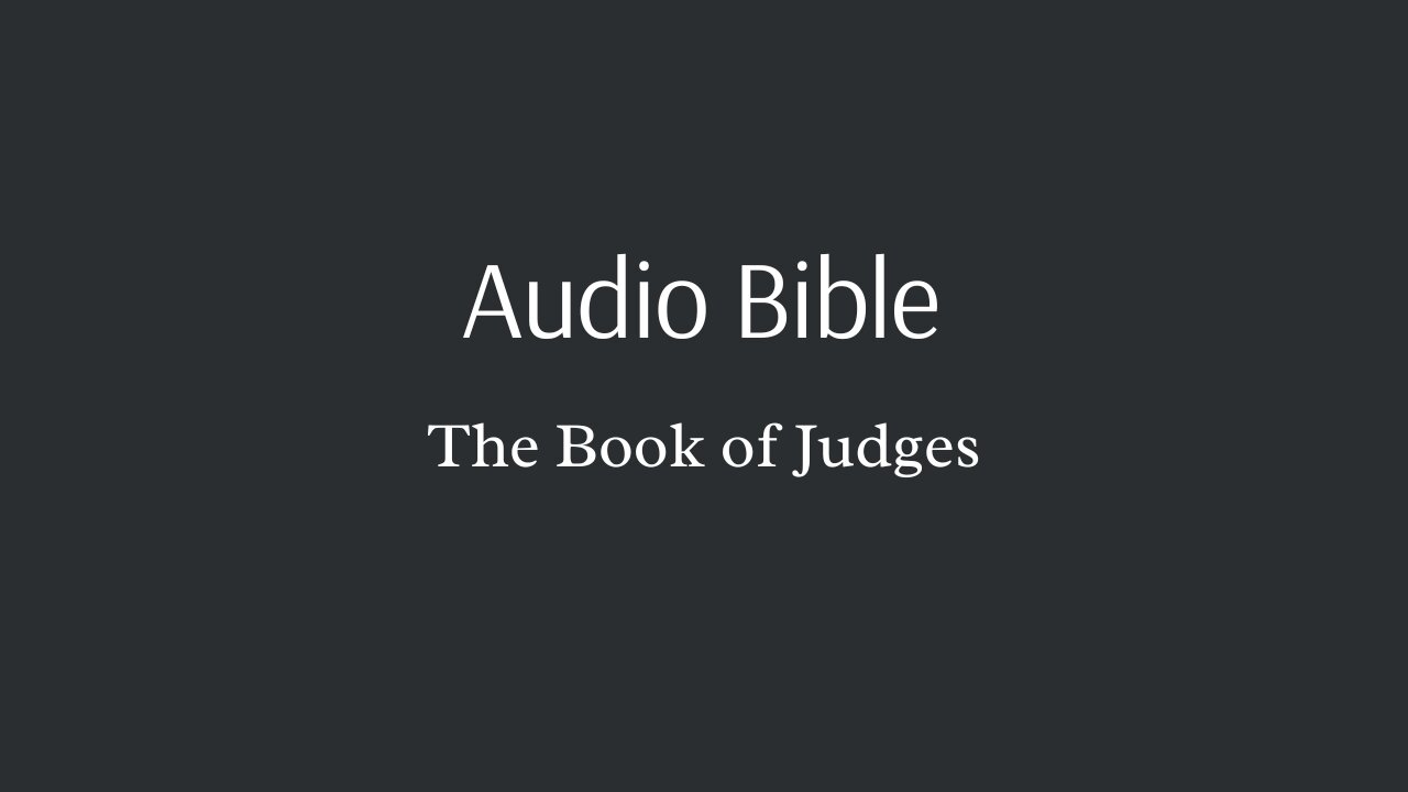 Audio Bible - The Book of Judges