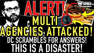 Alert! Multi Agencies Attacked! D.C. Scrambles For Answers, This is a Disaster!