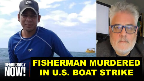 Colombian Fisherman Murdered In U.S. Boat Strike - "Alejandro Was Murdered"
