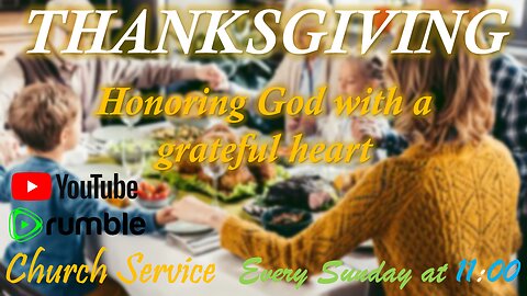 Thanksgiving. Honoring God with a grateful heart - Potter's house Hope Church service