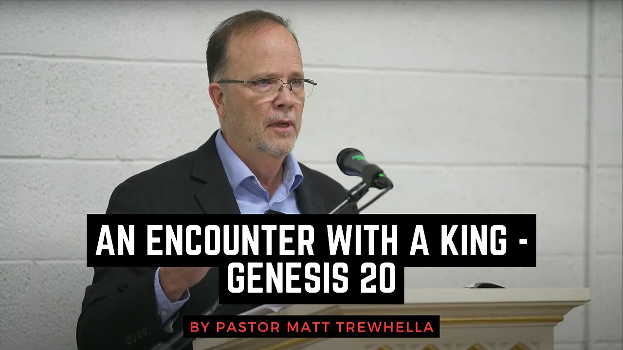 An Encounter With A King - Genesis 20