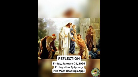 (Reflection) Friday, January 09, 2026 Friday after Epiphany #faith #reflection #epiphany2026