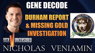 Gene Decode Discusses Durham Report & Missing Gold Investigation with Nicholas Veniamin