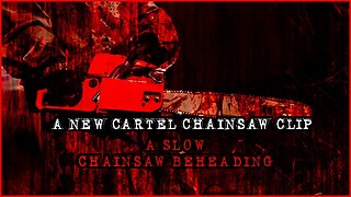 A NEW Cartel Chainsaw Clip | Slow Sinaloa Execution