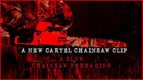 A NEW Cartel Chainsaw Clip | Slow Sinaloa Execution