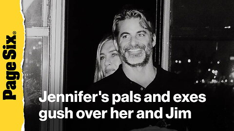 Jennifer Aniston's pals and exes gush over her happy ending with Jim Curtis
