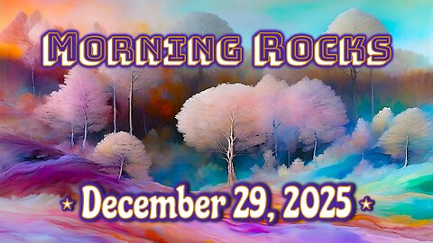 ❄️ Morning Rocks - 12.29.25