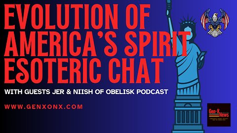 Evolution of America's Spirit Esoteric Chat with Jer & Niish