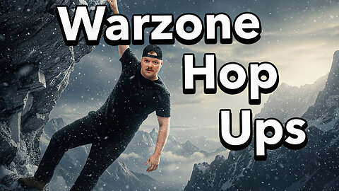 Warzone Hop Ups You Need to Know!