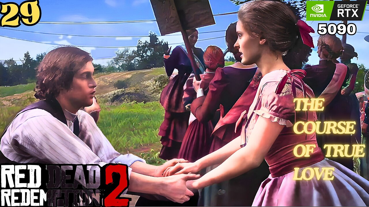 THE COURSE OF TRUE LOVE - lll | PART - 29 | RED DEAD REDEMPTION 2