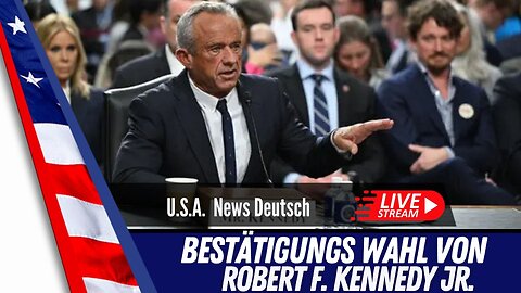 LIVE Bestätigungs-Anhörung von Robert F. Kennedy Jr. zum Gesundheitsminister der USA