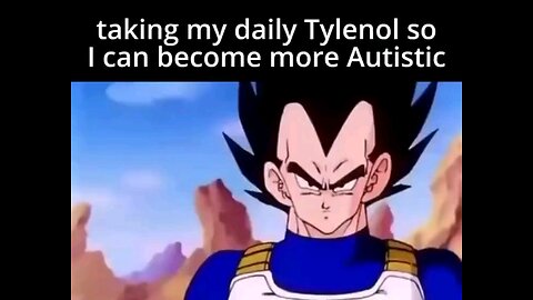 taking my daily Tylenol so I can become more austisic