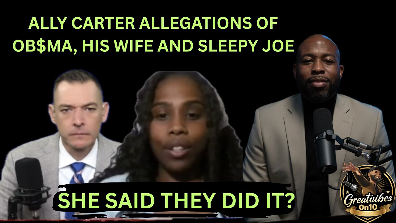 ALLY CARTER ALLEGATIONS OF OB$MA, HIS WIFE AND SLEEPY JOE