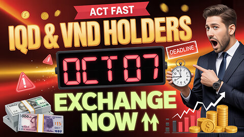 ⏳💵 IQD & VND Holders Act Fast – Exchange Before Oct 07 for Higher Rates! 💥 Today's Iraqi Dinar News!