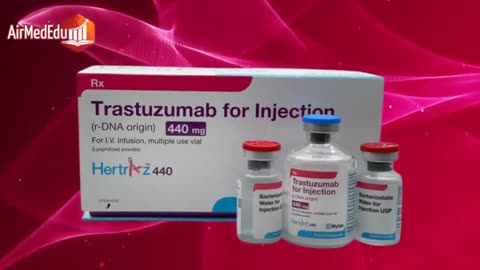 Trastuzumab, Effect, Application and Benefits, Dosage, Side Effects