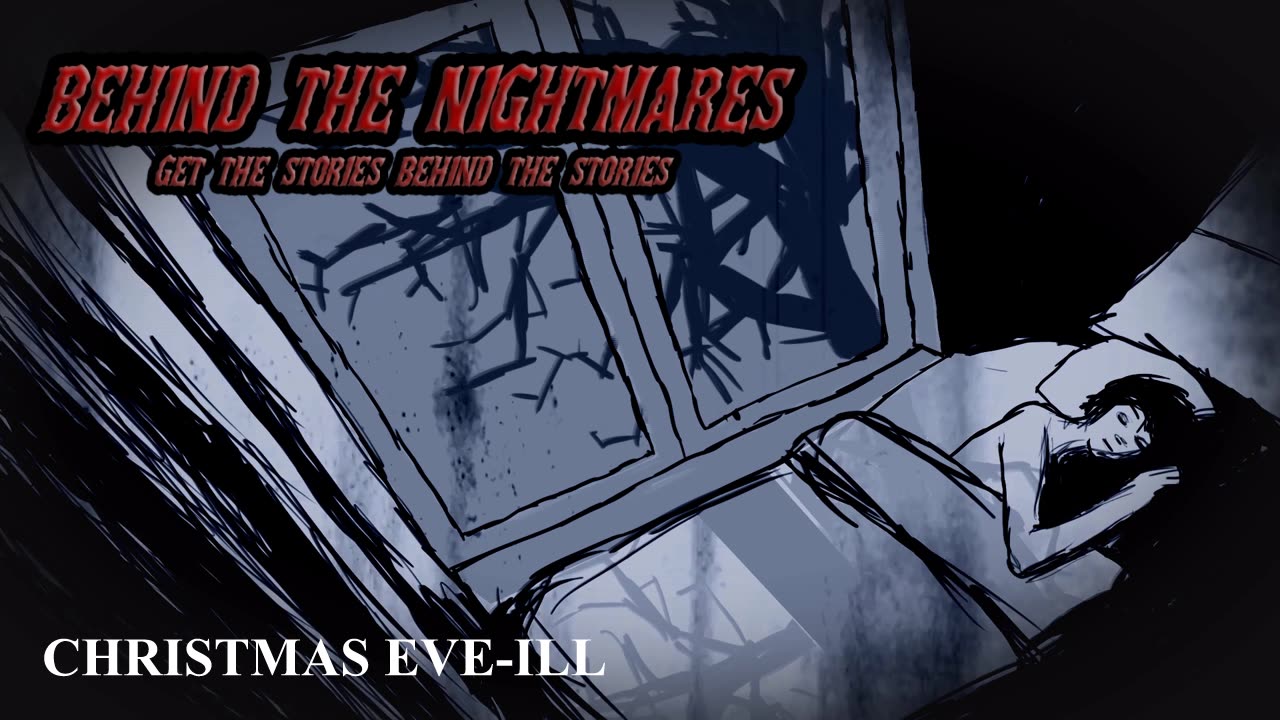 Behind the Nightmares: Christmas Eve-Ill