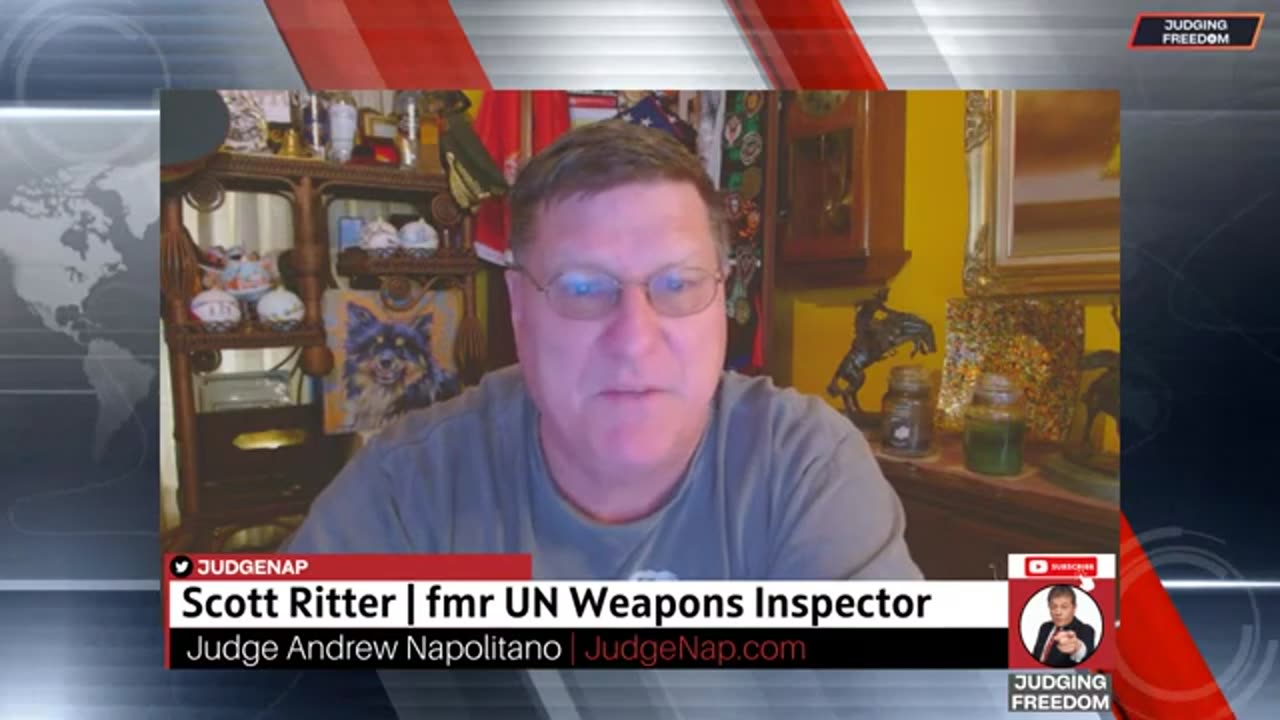 Judge Napolitano w/ Scott Ritter - A Dangerous World!