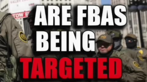 IS ICE TARGETING FBAs?
