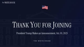 President Trump Makes an Announcement, Oct. 10, 2025