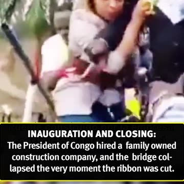INAUGURATION AND CLOSING: Bridge of the family business of the President of Congo collapses