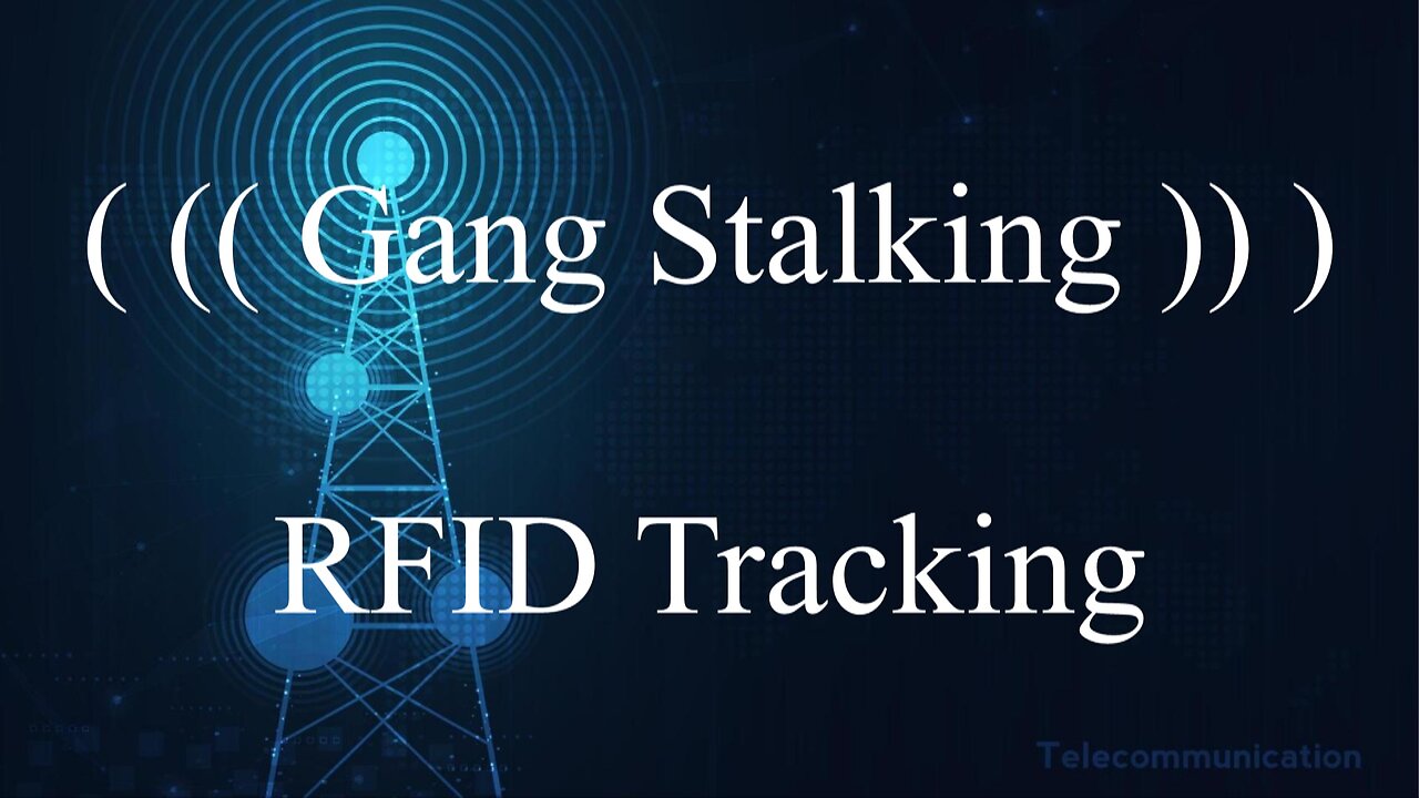 Gang Stalking - RFID Tracking