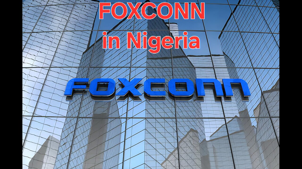 FOXCONN in Nigeria
