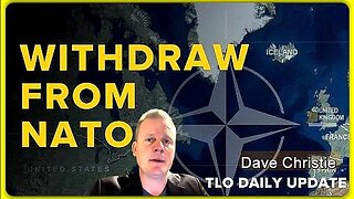 Withdraw From NATO: Trump’s NSS & New Security Architecture • Dave Christie (TLO) •🕞17 mins