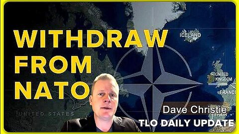 Withdraw From NATO: Trump’s NSS & New Security Architecture • Dave Christie (TLO) •🕞17 mins