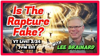 #65 LIVE! Is The Rapture Real? With Lee Brainard