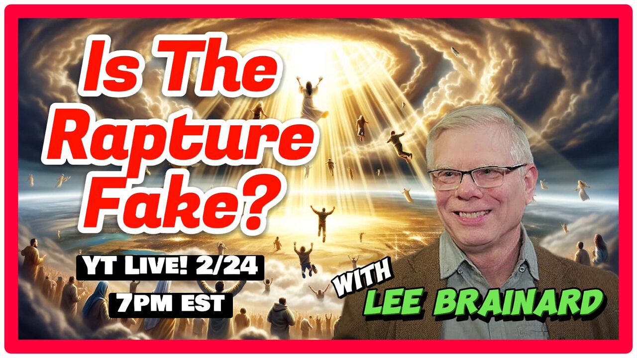 #65 LIVE! Is The Rapture Real? With Lee Brainard