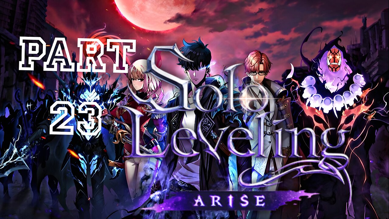 Solo Leveling ARISE Walkthrough Gameplay Part 23