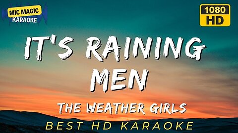 IT'S RAINING MEN - THE WEATHER GIRLS - BEST HD KARAOKE