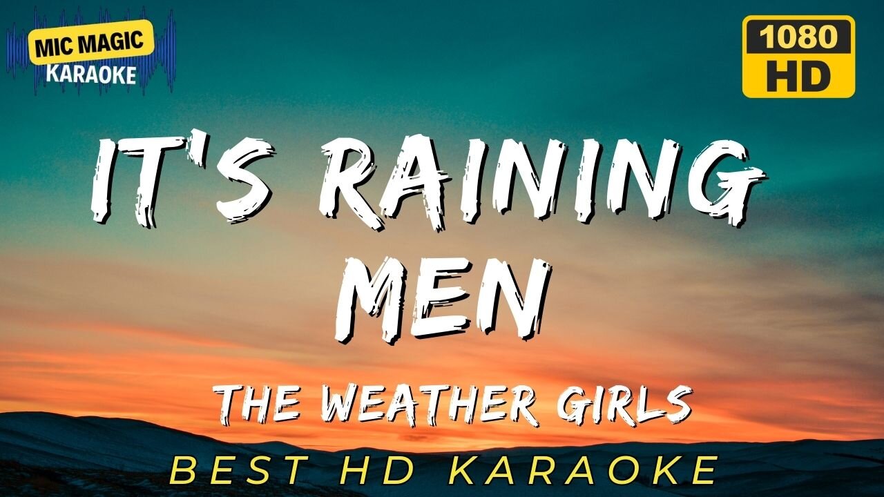 IT'S RAINING MEN - THE WEATHER GIRLS - BEST HD KARAOKE