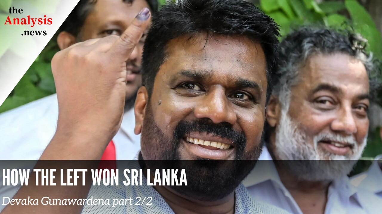 How the Left Won Sri Lanka – Devaka Gunawardena Pt. 2/2
