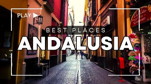 Best Places to Visit in Andalusia [ Spain ] - Travel Guide Video