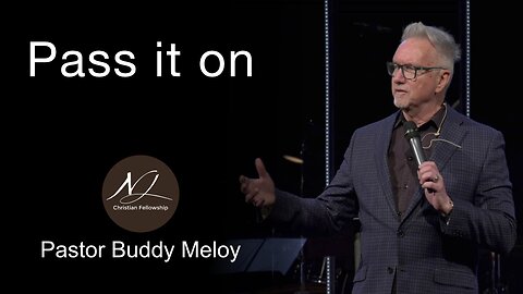 Pass it on - Pastor Buddy Meloy