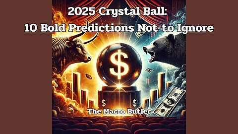 2025 Crystal Ball 10 Bold Predictions Not to Ignore Podcast