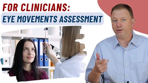 Tutorial for Clinicians: Neurological Assessment of Eye Motor Function