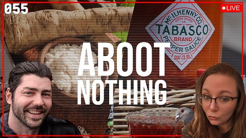 ABOOT NOTHING 055 | Horseradish vs Tabasco and other nonsense