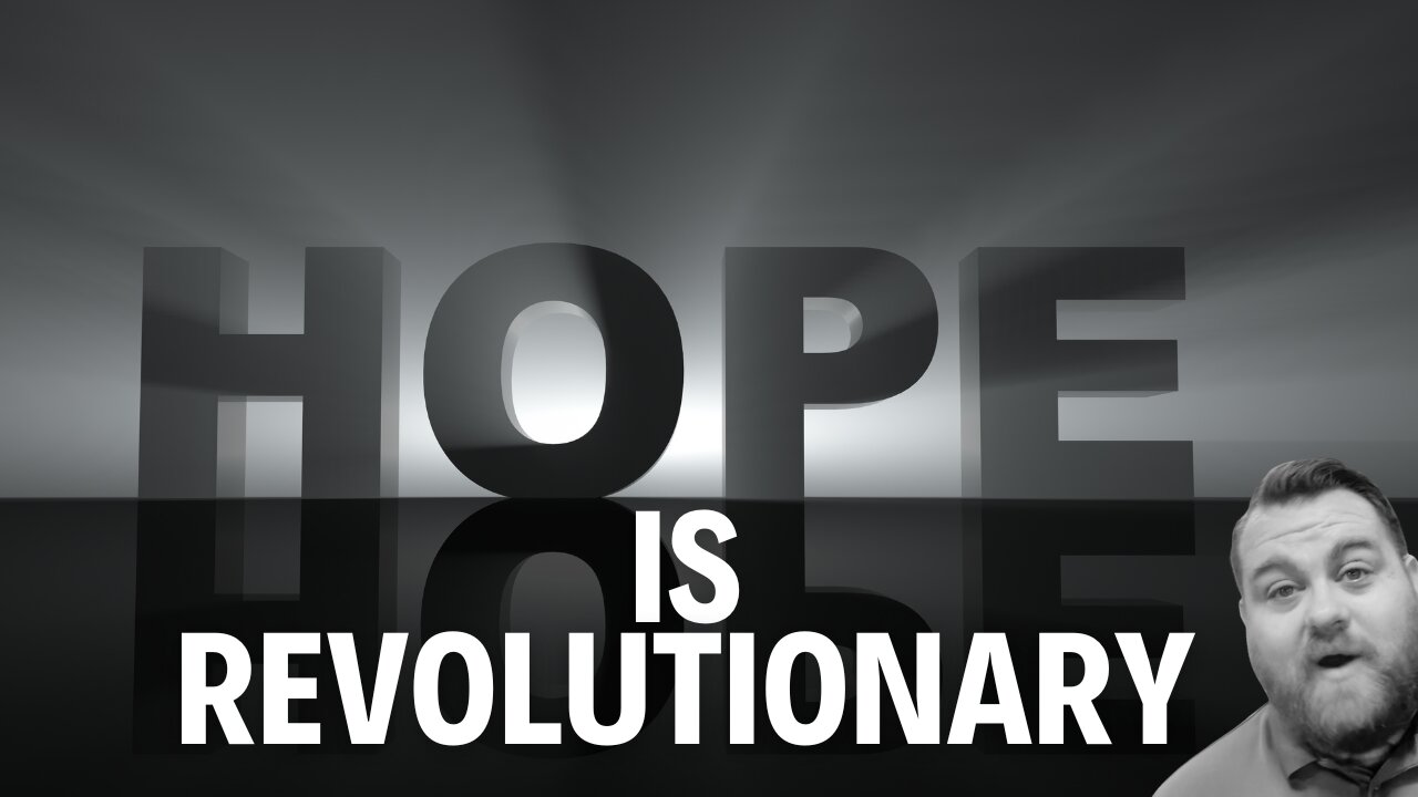 Hope is Revolutionary