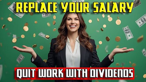 Can Dividends Replace your Salary?