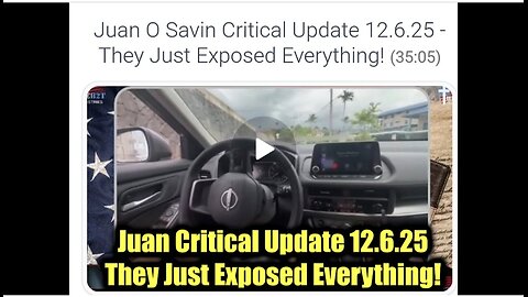 Juan O Savin Critical Update 12.6.25 - They Just Exposed Everything!