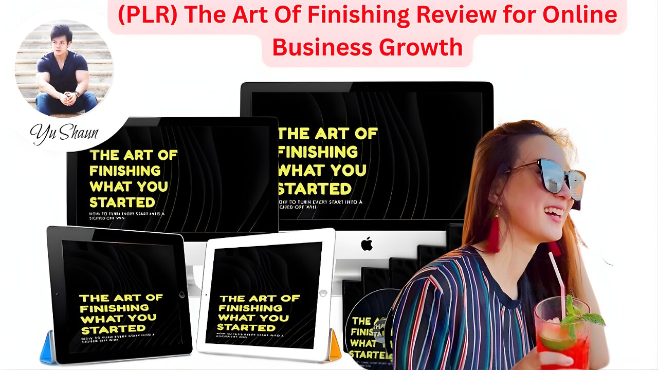 The Art Of Finishing Video+Review for Online Business Growth