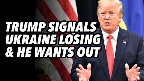 Trump signals Ukraine is losing and he wants to blame EU