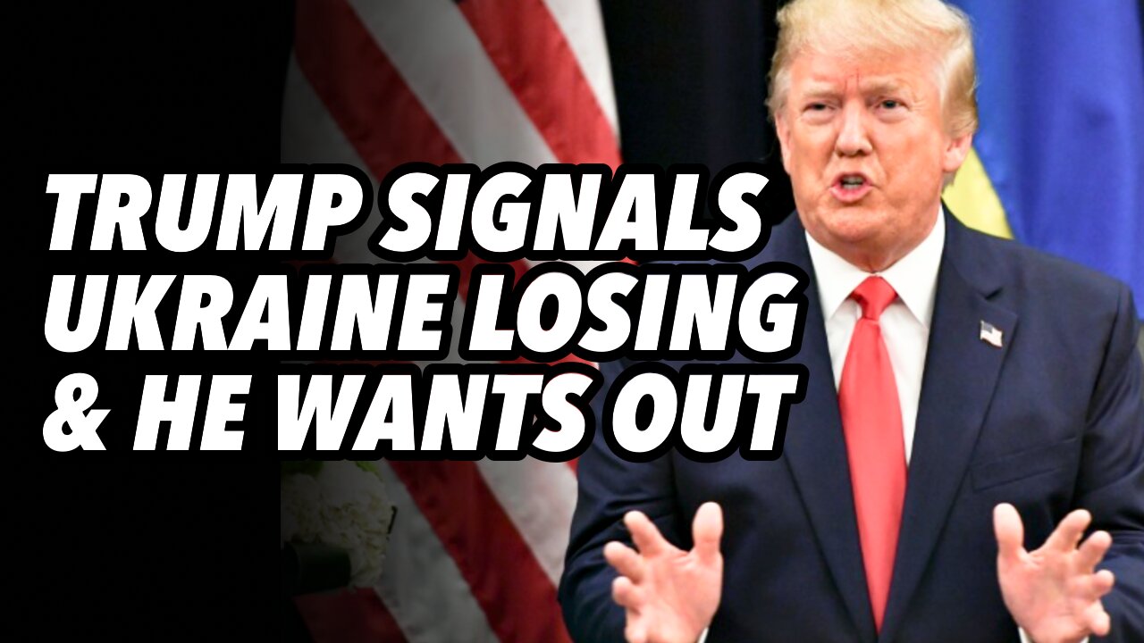 Trump signals Ukraine is losing and he wants to blame EU