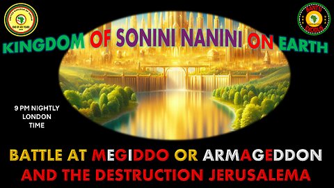AFRICA IS THE HOLY LAND || KINGDOM OF SONINI NANINI ON EARTH || THE DESTRUCTION JERUSALEMA