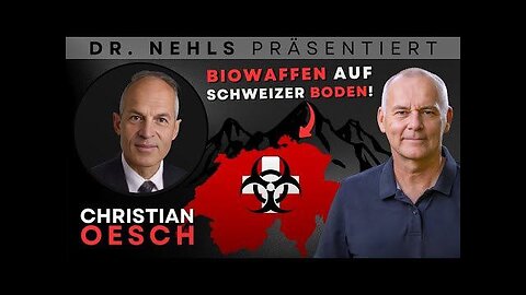 Dr. Nehls & Christian Oesch 🇨🇭🦠 Disease X aus der Schweiz: Ground Zero für die nächste Pandemie?