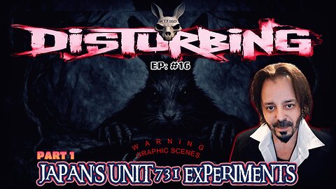 PART# 1: JAPAN'S UNIT 731 EXPERIMENTS - HUMANITY IS SICKNESS