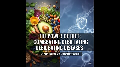 The Power of Diet: Combatting Debilitating Diseases - Thursday Night Live